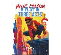 Blue Falcon: Book Three of the A Little Boy’s Blues Series