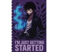 Blue flame Anime Notebook - “I’m Just Getting Started”