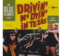 Blue Flames - Drivin' 'n Dyin' in Texas