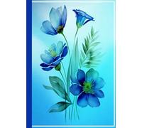 Blue Floral Botanical Journal: this aesthetic notebook is perfect for school, work, or daily journaling. Ideal for students, teachers, or as a gift, ... and creative ideas. 120 ruled pages - 7"x10"
