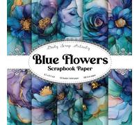 Blue Flowers Scrapbook Paper: Artistic Blue Floral Scrapbooking Paper, Double Sided Craft Paper for Gift Wrapping, Great For Craft Projects, DIY Junk ... (Watercolor Ink) Paper Size 8.5" x 8.5"