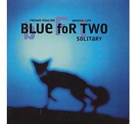 Blue for Two - Solitary