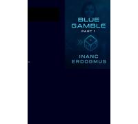 Blue Gamble - Part 1: A Sci-Fi Tale of AI and Redemption