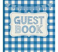 Blue Gingham Party Guest Book: With Gift Tracker & Photo Album for Birthdays, Baby Showers, Picnics, Barbeques, Bridal Showers & Parties