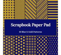 Blue & Gold Scrapbook Paper Pad: 20 Double-sided Sheets 8.5" x 8.5": Patterned Paper For Scrapbooking & Crafting