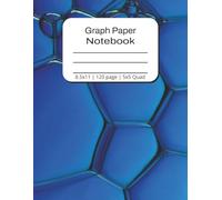 Blue Graph Paper Composition: Lab, Math and Science Grid Paper Composition - 8.5 X 11 inches, 120 pages Quad 5x5 ...Notebook Journal for Girls, Boys, Teens, Adults, Math and Science Students.