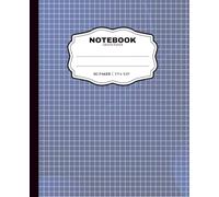 Blue Graph Paper Math Notebook, 112 Pages - College Ruled Pages for School, Math, Office & Homework: A Clean Graph Paper and College-Ruled Layout ... Learning for Teens, Adults, and Students