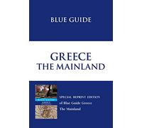 Blue Guide Greece (Blue Guides) [Idioma Inglés]