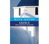 Blue Guide Greece: The Aegean Islands (Blue Guides) [Idioma Inglés]