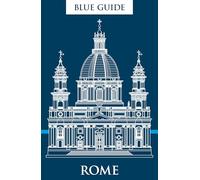 Blue Guide Rome: Thirteenth Edition