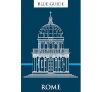 Blue Guide Rome: Twelfth Edition: 12