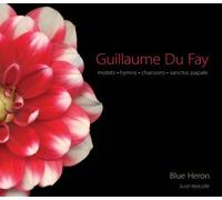 Blue Heron Renaissance Choir - Guillaume Du Fay: Motets, Hymns, Chansons, Sanctus Papale by Blue Heron Renaissance Choir (2007) Audio CD