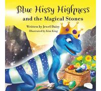 Blue Hissy Highness and the Magical Stones