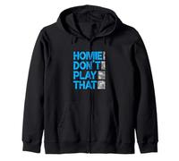 Blue Homie Don't Play That. Gráfico azul Sudadera con Capucha