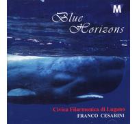 ブルー・ホライズン:フランコ・チェザリーニ作品集 Blue Horizons: Music of Franco Cesarini