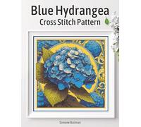 Blue Hydrangea Cross Stitch Pattern: A Bold Botanical Embroidery Design