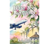 Blue Ice Landing: Book #1 in the Bed & Breakfast Series