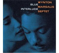 Blue Interlude by Wynton Septet Marsalis (2001-11-05)
