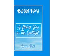 BLUE IVY: A Rising Star in the Spotlight