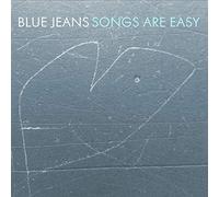 Blue Jeans - Songs Are Easy