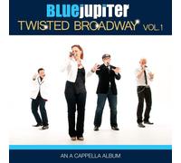 Blue Jupiter Twisted Broadway, Volume One An A Cappella A (CD) (Importación USA)
