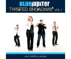 Blue Jupiter Twisted Broadway, Volume One An A Cappella A (CD) (Importación USA)