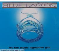 Blue Lagoon - Let The Music Hypnotise You [Import]