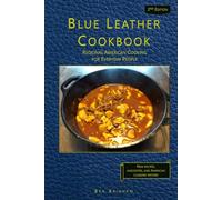 Blue Leather Cookbook: Regional American Cooking for Everyday People