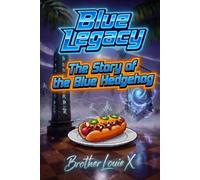 Blue Legacy: The Story of the Blue Hedgehog