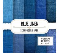 Blue Linen Scrapbook Paper: 20 Double-Sided Fabric Designs for Crafting Projects, Origami, Mixed Media, Collage & Wrapping