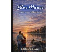 Blue Mirage: A Story of Love, Betrayal, and the Illusion of Truth