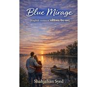 Blue Mirage: A Story of Love, Betrayal, and the Illusion of Truth