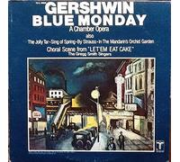 Blue Monday (A Chamber Opera) - George Gershwin, Gregg Smith Singers LP