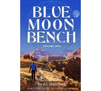 Blue Moon Bench: Volume One (Blue Moon Bench Series)