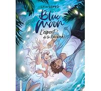 Blue Moon. L'esperit de la llacuna (Ficció)