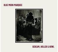 Blue Moon Marquee Scream, Holler & Howl (Vinyl) 12" Album (Importación USA)