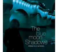 Blue Moon Shadows (The) - Ombres Bleues Sur La Lune