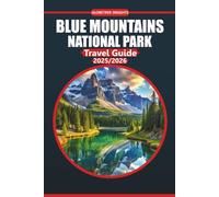 Blue Mountains National Park Travel Guide 2025-2026: Discover Scenic Trails, Wildlife Adventures, Local Culture, Must-See Spots, and Outdoor Activities in Australia’s Iconic Wilderness