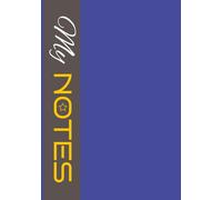 Blue Notebook: College ruled Notebook for students, professional, journal writing, for work, and business activities. 7x10in, 100 pages.