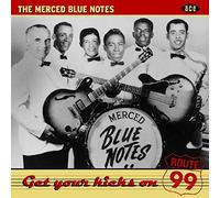 Blue Notes - Get Your Kicks on Route 99