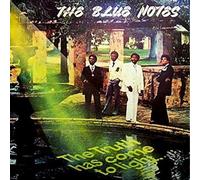 Blue Notes - Truth Has Come To Light