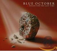 Blue October - Foiled For The Las Time
