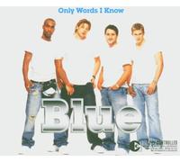 Blue - Only Words I Know