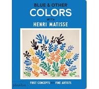 Blue & Other Colors: With Henri Matisse (First Concepts with Fine Artists)