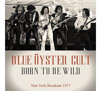 Blue Oyster Cult - Born To Be Wild