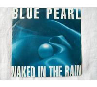 Blue Pearl - BLUE PEARL Naked in the Rain 7" 45