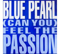 Blue Pearl - (Can You) Feel the Passion [Vinilo]