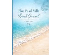 Blue Pearl Villa Beach Journal: 100 pages for your thoughts