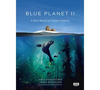 Blue Planet II: A New World of Hidden Depths