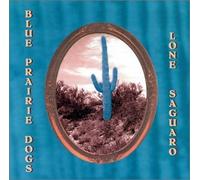 Blue Prairie Dogs - Lone Saguaro